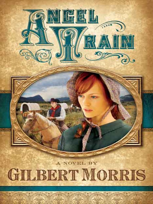Title details for Angel Train by Gilbert Morris - Available